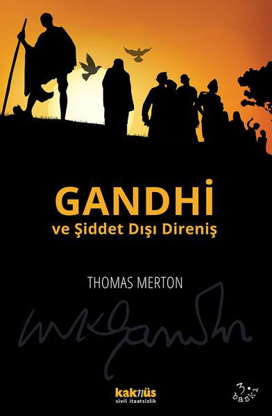 Gandhi ve Şiddet Dışı Direniş | Kaknüs Yayınları (İnce Kapak)  - Resim 1