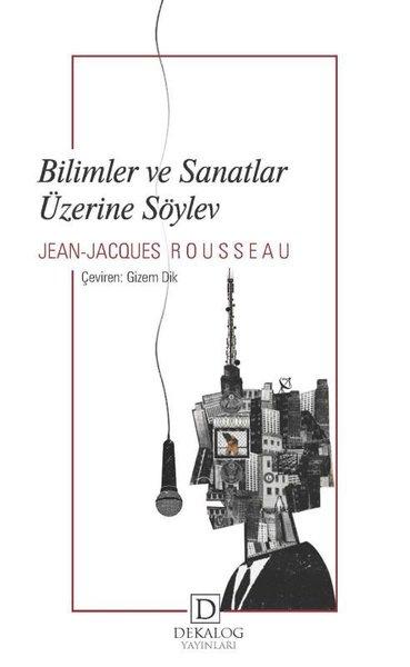 Bilimler ve Sanatlar Üzerine Söylev | Dekalog Yayınları (İnce Kapak)  - Resim 1