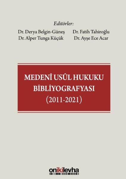 Medeni Usul Hukuku Bibliyografyası 2011 - 2021 | On İki Levha Yayıncılık (Ciltli)  - Resim 1