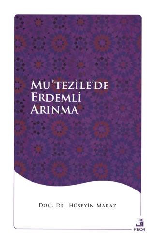 Mu’tezile’de Erdemli Arınma | Fecr Yayınları (Ciltsiz)  - Resim 1