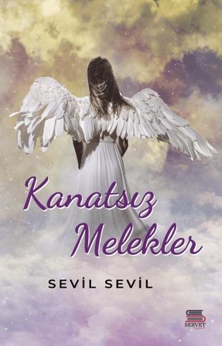 Kanatsız Melekler | Servet Yayınevi (Ciltsiz)  - Resim 1