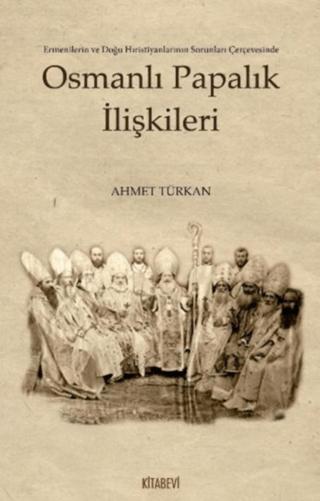Osmanlı Papalık İlişkileri | Kitabevi Yayınları (Ciltsiz)  - Resim 1