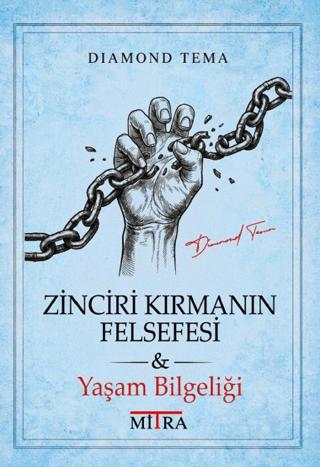 Zinciri Kırmanın Felsefesi | Mitra Yayınları (Ciltsiz)  - Resim 1