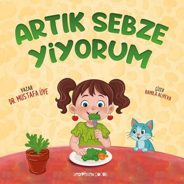 Artık Sebze Yiyorum | Yediveren Çocuk (İnce Kapak)  - Resim 1