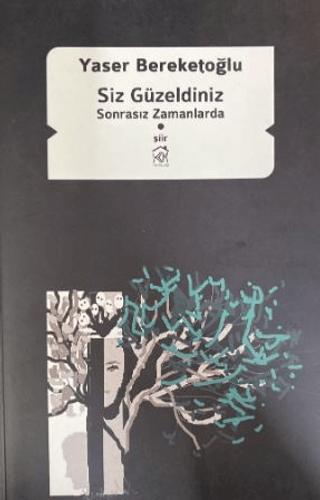 Siz Güzeldiniz Sonrasız Zamanlarda