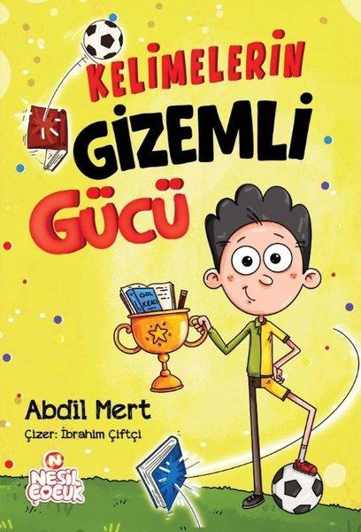 Kelimelerin Gizemli Gücü | Nesil Çocuk Yayınları (İnce Kapak)  - Resim 1
