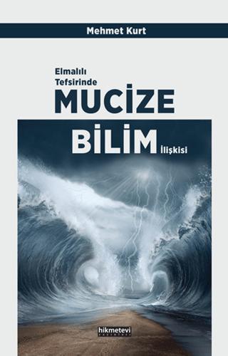 Elmalılı Tefsirinde Mucize Bilim İlişkisi