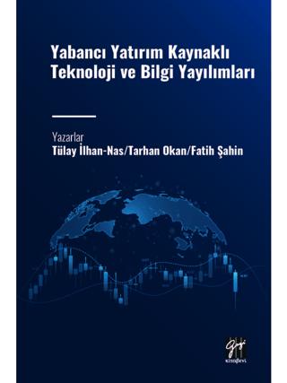 Yabancı Yatırım Kaynaklı Teknoloji ve Bilgi Yayılımları | Gazi Kitabevi (Ciltsiz)  - Resim 1