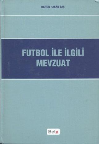 Futbol ile İlgili Mevzuat | Beta Yayınevi (Ciltli)  - Resim 1