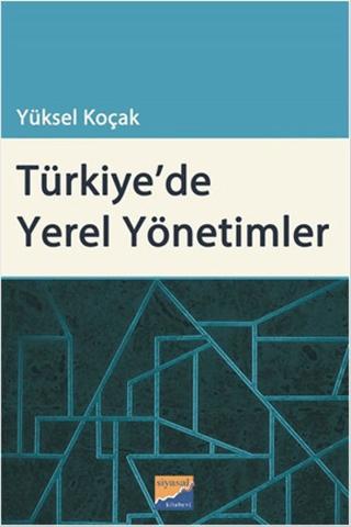 Türkiye'de Yerel Yönetimler | Siyasal Kitabevi - Akademik Kitaplar (Ciltsiz)  - Resim 1