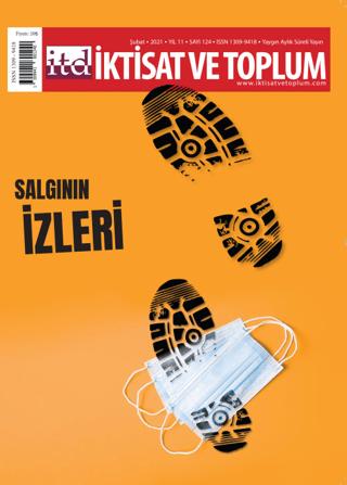 İktisat ve Toplum Dergisi Sayı: 124 Şubat 2021 | İktisat ve Toplum Dergisi (Ciltsiz)  - Resim 1