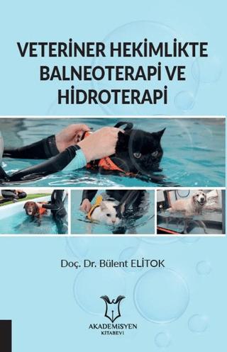 Veteriner Hekimlikte Balneoterapi ve Hidroterapi | Akademisyen Kitabevi (Ciltsiz)  - Resim 1