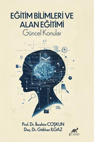 Eğitim Bilimleri ve Alan Eğitimi (Güncel Konular)