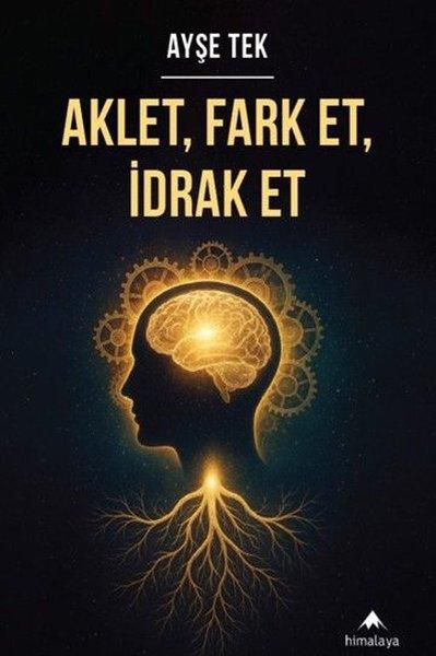 Aklet Fark Et İdrak Et | Himalaya Yayınevi (İnce Kapak)  - Resim 1