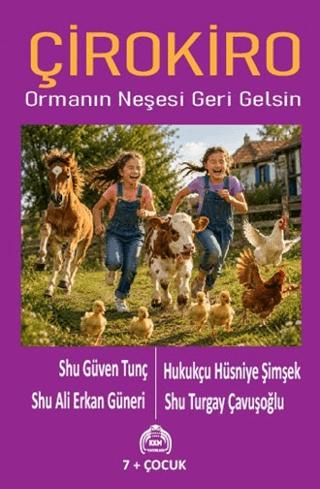 Çirokiro - Ormanın Neşesi Geri Gelsin | Kekeme Yayınları (Ciltsiz)  - Resim 1