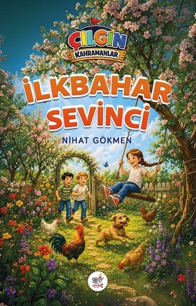 Çılgın Kahramanlar - İlkbahar Sevinci | Servet Yayınevi (İnce Kapak)  - Resim 1