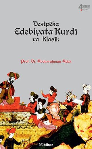 Destpeka Edebiyata Kurdi ya Klasik | Nubihar Yayınları (Ciltsiz)  - Resim 1