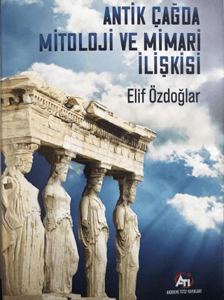 Antik Çağda Mitoloji ve Mimari İlikisi