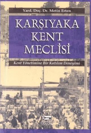 Karşıyaka Kent Meclisi - Metin Erten - Anahtar Kitaplar Yayınevi - Resim 1