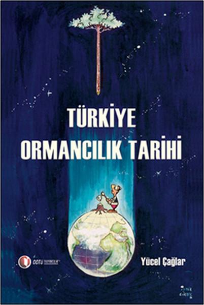 Türkiye Ormancılık Tarihi | ODTÜ Yayıncılık - Araştırma Dizisi (İnce Kapak)  - Resim 1
