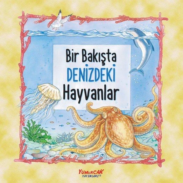 Bir Bakışta Denizdeki Hayvanlar | Yumurcak Yayınları (İnce Kapak)  - Resim 1