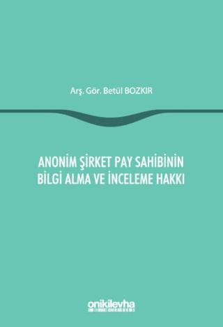 Anonim Şirket Pay Sahibinin Bilgi Alma ve İnceleme Hakkı | On İki Levha Yayınları (Ciltli)  - Resim 1