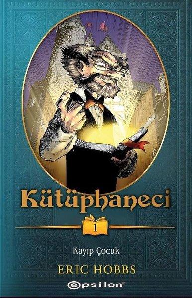 Kütüphaneci Cilt 1 - Kayıp Çocuk | Epsilon Yayınevi (İnce Kapak)  - Resim 1