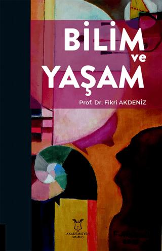 Bilim ve Yaşam | Akademisyen Kitabevi (Ciltsiz)  - Resim 1