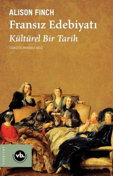 Fransız Edebiyatı - Bir Kültürel Tarih | VakıfBank Kültür Yayınları (İnce Kapak)  - Resim 1