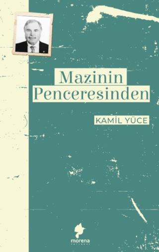 Mazinin Penceresinden | Morena Yayınevi (Ciltsiz)  - Resim 1
