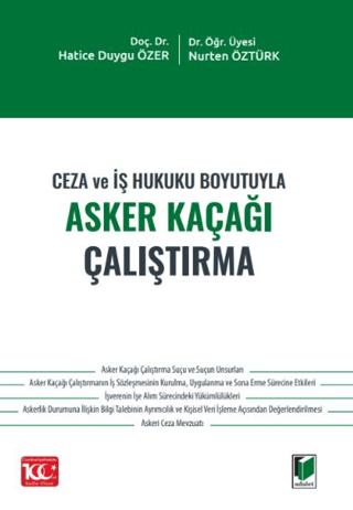 Ceza ve İş Hukuku Boyutuyla Asker Kaçağı Çalıştırma