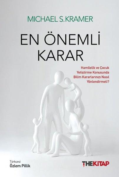 En Önemli Karar: Hamilelik ve Çocuk Yetiştirme Konusunda Bilim Kararlarınızı Nasıl Yönlendirmeli? | The Kitap (İnce Kapak)  - Resim 1