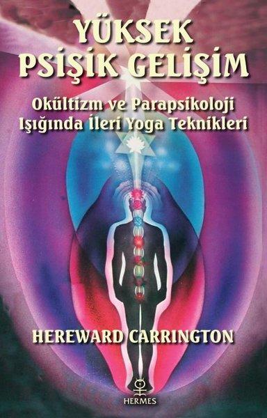 Yüksek Psişik Gelişim - Okültizm ve Parapsikoloji Işığında İleri Yoga Teknikleri | Hermes Yayınları (İnce Kapak)  - Resim 1