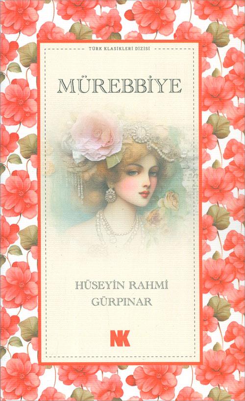Mürebbiye - Hüseyin Rahmi Gürpınar - Nokta Kitap