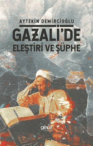 Gazali'de Eleştiri ve Şüphe | Gece Kitaplığı (Ciltsiz)  - Resim 1