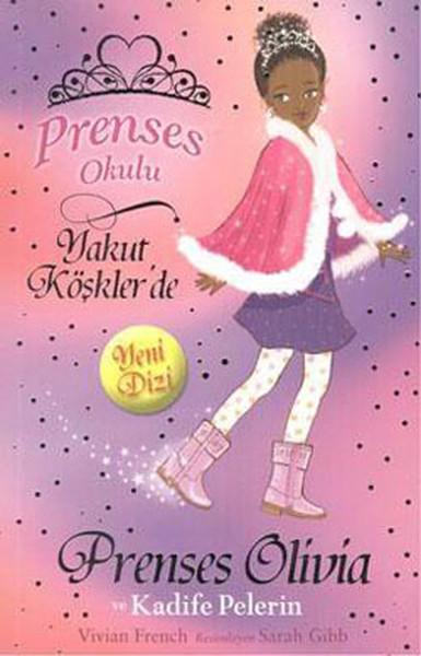 Prenses Okulu 16 - Prenses Olivia ve Kadife Pelerin | Doğan Çocuk - Prenses Okulu Dizisi (İnce Kapak)  - Resim 1