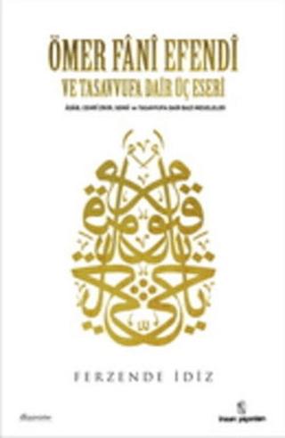 Ömer Fani Efendi ve Tasavvufa Dair Üç Eseri | İnsan Yayınları (Ciltsiz)  - Resim 1
