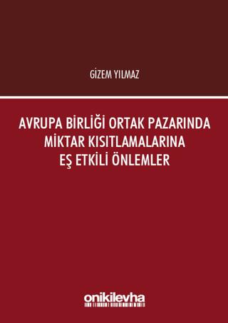 Avrupa Birliği Ortak Pazarında Miktar Kısıtlamalarına Eş Etkili Önlemler | On İki Levha Yayınları (Ciltsiz)  - Resim 1