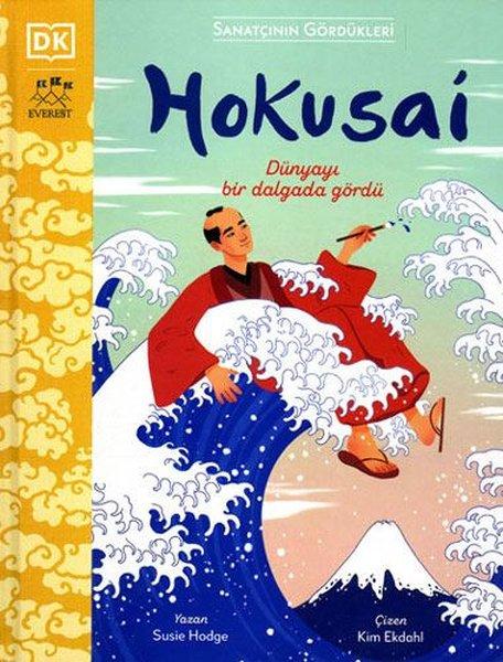 Hokusai - Sanatçının Gördükleri | Everest Yayınları (Ciltli)  - Resim 1