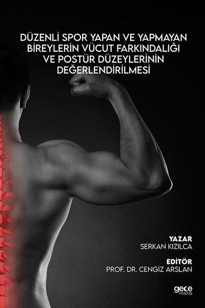 Düzenli Spor Yapan ve Yapmayan Bireylerin Vücut Farkındalığı ve Postür Düzeylerinin Değerlendirilmes | Gece Kitaplığı (İnce Kapak)  - Resim 1
