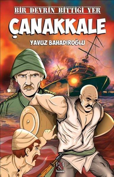 Bir Devrin Bittiği Yer Çanakkale | Panama Yayıncılık (İnce Kapak)  - Resim 1