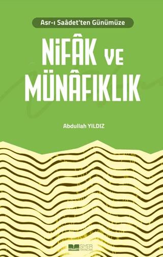 Asr-ı Saadet'ten Günümüze Nifak ve Münafıklık