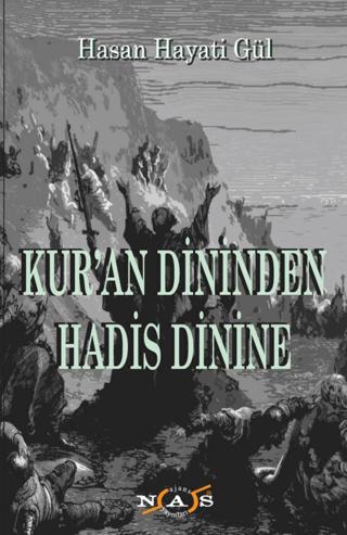 Kur'an Dininden Hadis Dinine