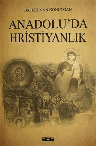 Anadolu'da Hristiyanlık | YAY - Yeni Anadolu Yayınları (Ciltsiz)  - Resim 1