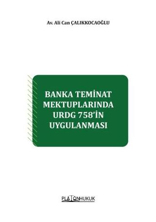 Banka Teminat Mektuplarında URDG 758'İn Uygulanması