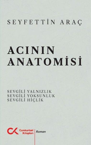 Acının Anatomisi | Cumhuriyet Kitapları (İnce Kapak)  - Resim 1
