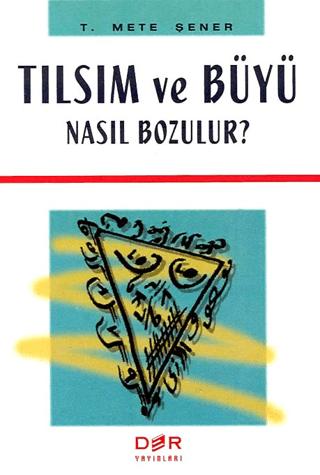 Tılsım ve Büyü Nasıl Bozulur?