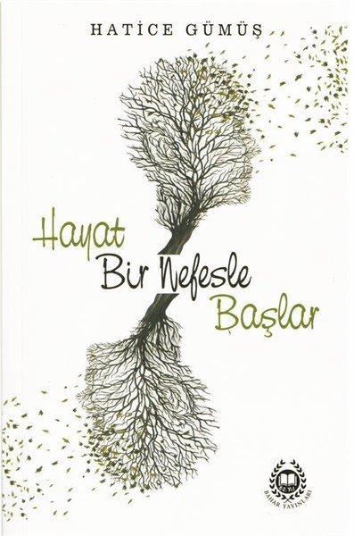Hayat Bir Nefesle Başlar | Bahar Yayınları (İnce Kapak)  - Resim 1