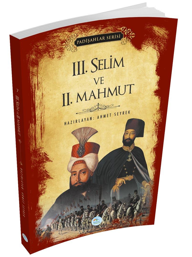 3.Selim ve 2.Mahmut (Padişahlar Serisi) Maviçatı Yayınları