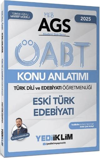 Yediiklim 2025 MEB AGS ÖABT Türk Dili ve Edebiyatı Öğretmenliği Eski Türk Edebiyatı Konu Anlatımı | Yediiklim Yayınları (Ciltsiz)  - Resim 1
